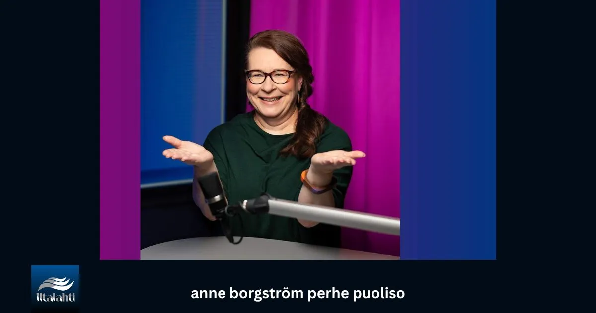 Anne Borgström perhe ja puoliso – kattava opas hänen yksityiselämäänsä