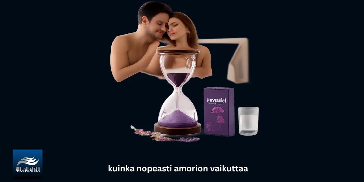 Kuinka nopeasti Amorion alkaa vaikuttaa – Täydellinen opas